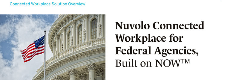 Nuvolo Connected Workplace for Federal Agencies, Built on NOW™