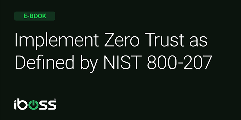 Implement Zero Trust as Defined by NIST 800-207