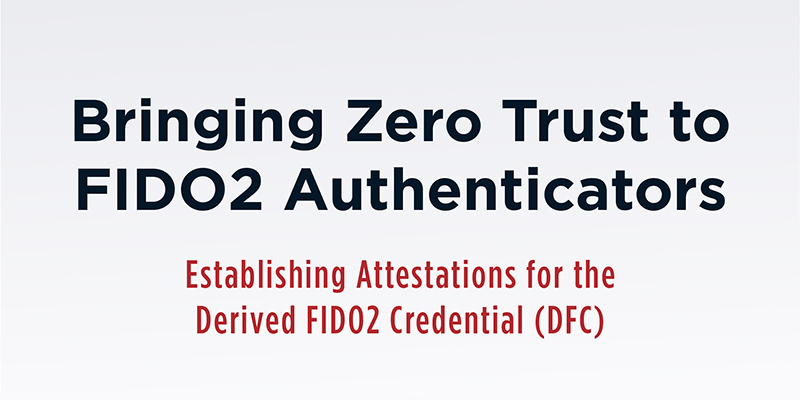 Bringing Zero Trust to FIDO2 Authenticators