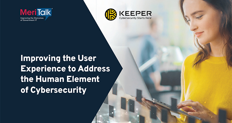 Improving the User Experience to Address the Human Element of Cybersecurity