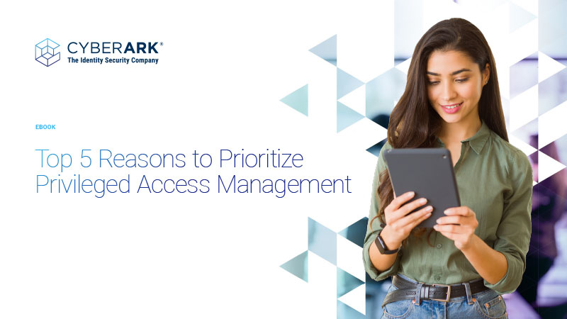 five-reasons-to-prioritize-privileged-access-management
