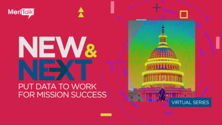 New & Next: Put Data to Work for Mission Success