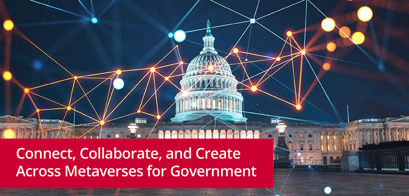 Connect, Collaborate, and Create Across Metaverses for Government