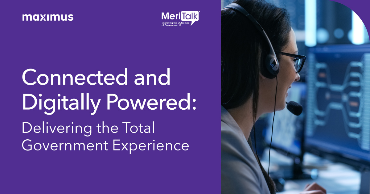 Connected and Digitally Powered: Delivering the Total Government Experience