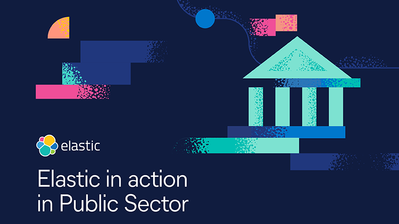 Elastic in action in Public Sector