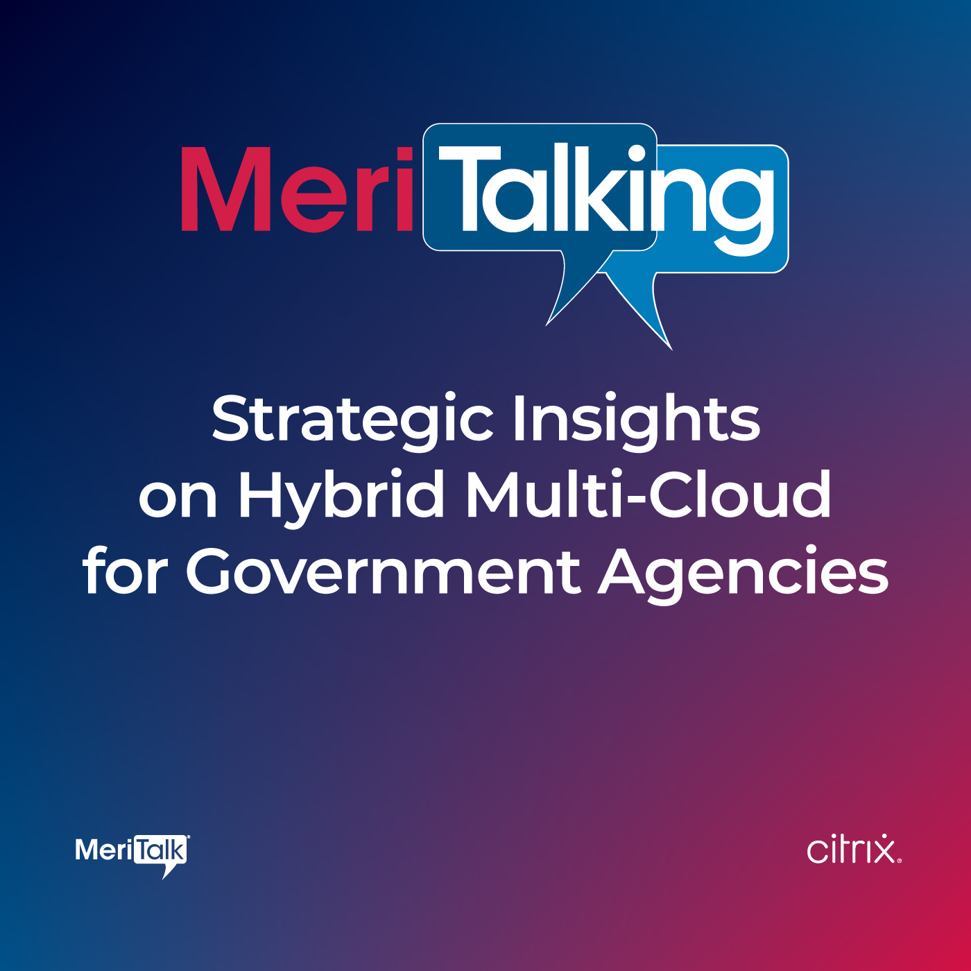 Podcast: Strategic Insights on Hybrid Multi-Cloud for Government Agencies Podcast: Strategic Insights on Hybrid Multi-Cloud for Government Agencies