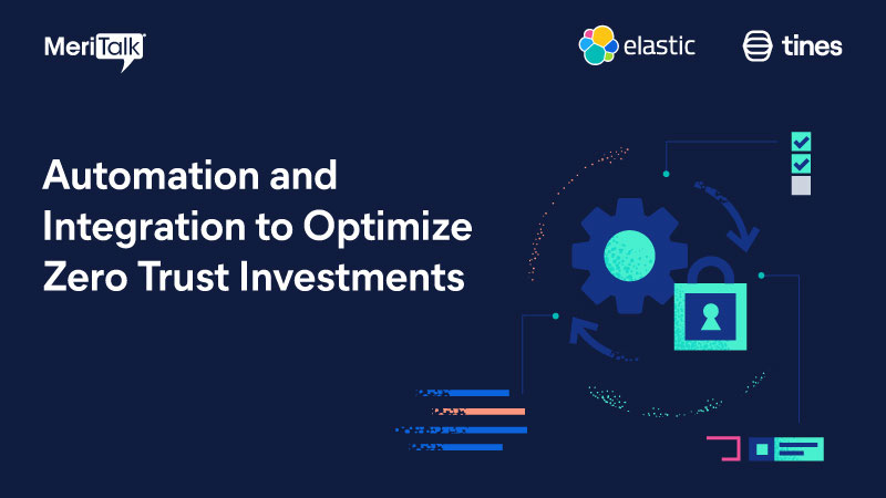 Automation and Integration to Optimize Zero Trust Investments