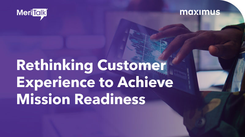 Rethinking Customer Experience to Achieve Mission Readiness