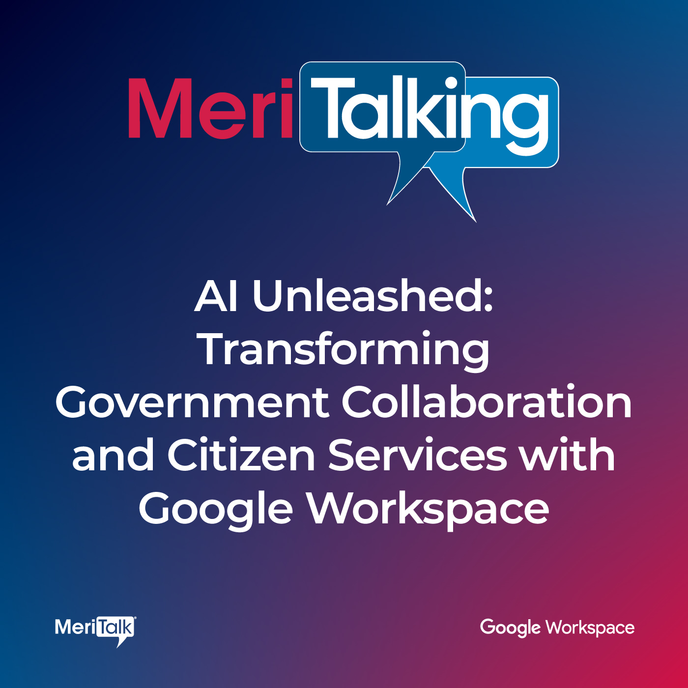 Podcast: AI Unleashed: Transforming Government Collaboration and Citizen Services with Google Workspace episode artwork