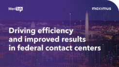Driving efficiency and improved results in federal contact centers