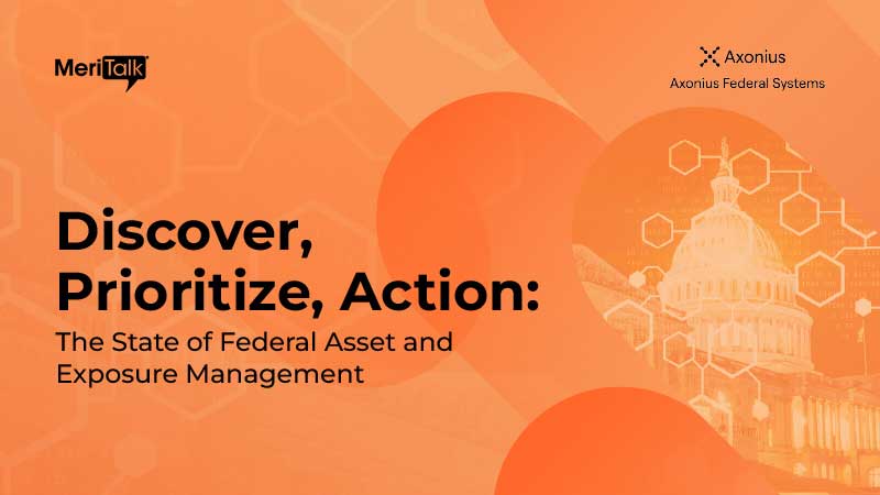 Discover, Prioritize, Action: The State of Federal Asset and Exposure Management