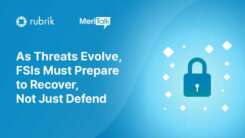 As Threats Evolve, FSIs Must Prepare to Recover, Not Just Defend