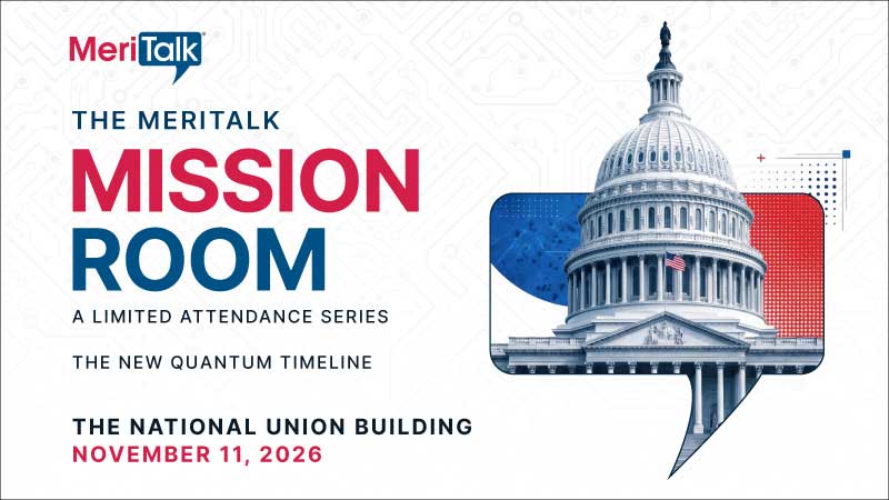 The MeriTalk Mission Room - Quantum