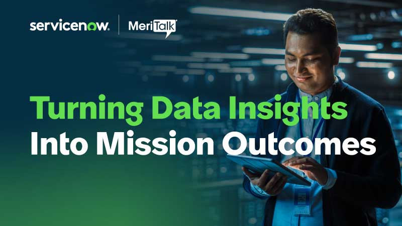Turning Data Insights Into Mission Outcomes